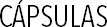 CÁPSULAS
